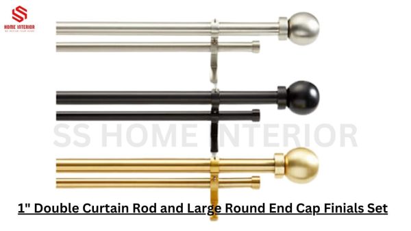1" Double Curtain Rod & Large Round End Cap Finials Set